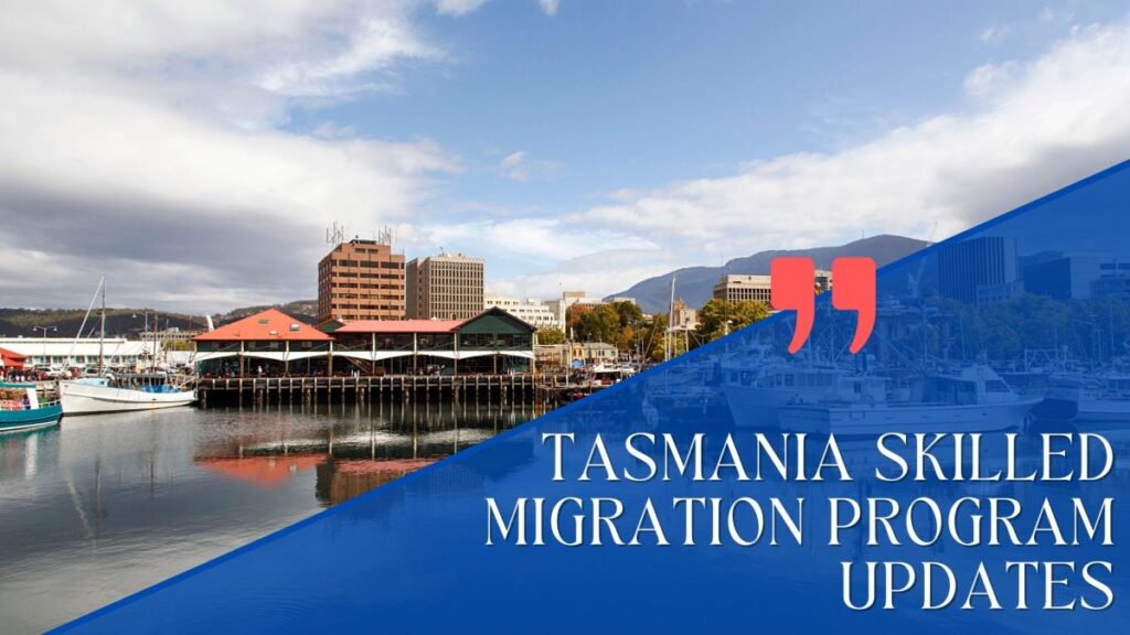 Tasmania Skilled Migration Update