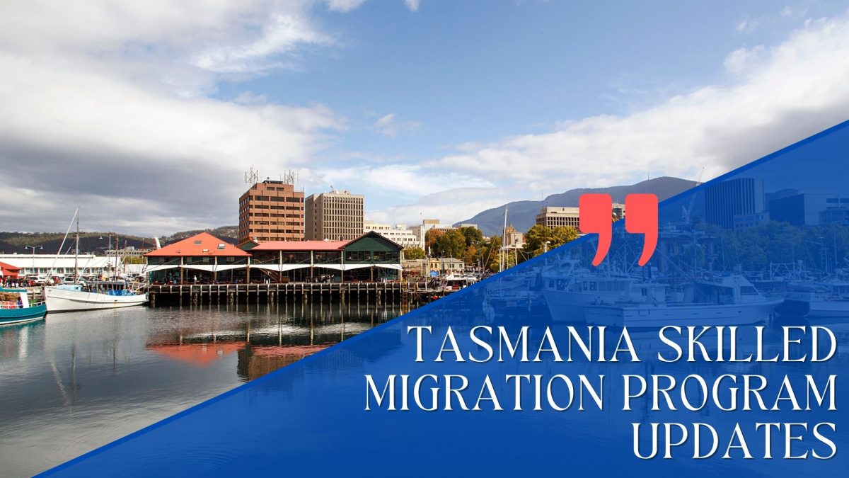 Read more about the article Tasmania Skilled Migration Update