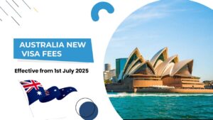 New Australian Visa Fees Effective 1st July 2025 – What You Need to Know