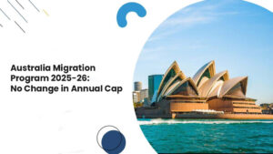 Australia Migration Program 2025-26: No Change in Annual Cap