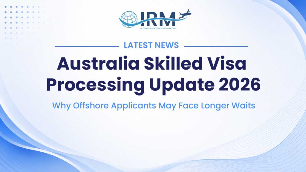 Australia Skilled Visa Processing Update 2026: Why Offshore Applicants May Face Longer Waits