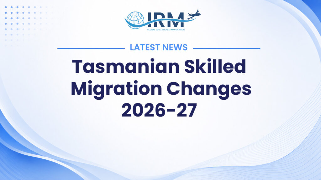 Tasmania Skilled Migration changes 2026–27