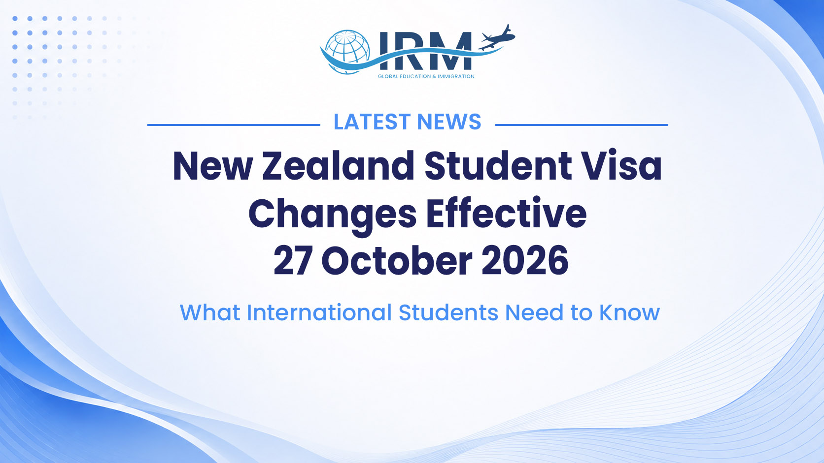Read more about the article New Zealand Student Visa Changes Effective 27 October 2026: What International Students Need to Know